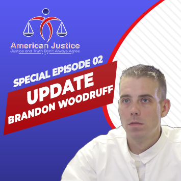 Special Episode # 02 – Brandon Woodruff Case Update